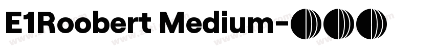 E1Roobert Medium字体转换
